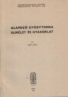 Alapozó gyógytorna - elmélet és gyakorlat