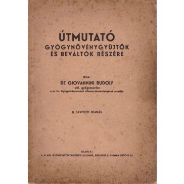 Útmutató gyógynövénygyűjtők és beváltók részére