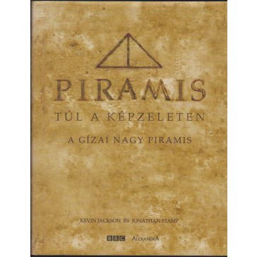 Piramis - túl a képzeleten