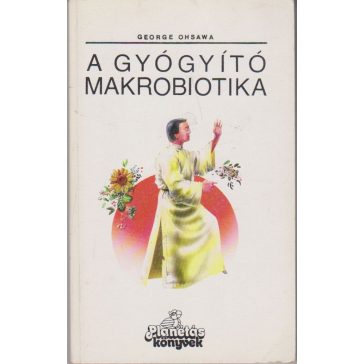 A gyógyító makrobiotika