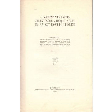   A növénynemesítés jelentősége a háboru alatt és az azt követő időben