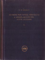 Az orosz parasztság története a legrégibb időktől a XVII. századig I. II.