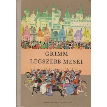 Grimm legszebb meséi