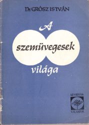 A szemüvegesek világa