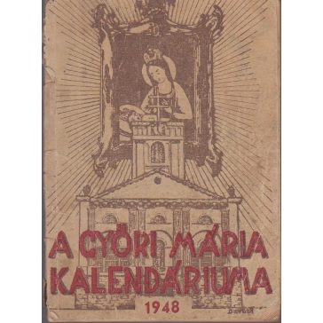A Győri Mária Kalendáriuma 1948