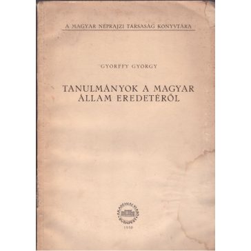 Tanulmányok a magyar állam eredetéről