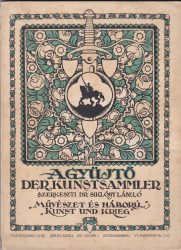 A világháború a művészetben Der Weltkrieg in der Kunst. A Gyűjtő. Der Kunstsammler. VI. évf. 1-3. sz. (Külön szám.)