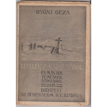   Levelek a kálváriáról és más költemények (A  fogságból) 1915