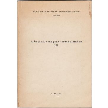 A hajdúk a magyar történelemben III.