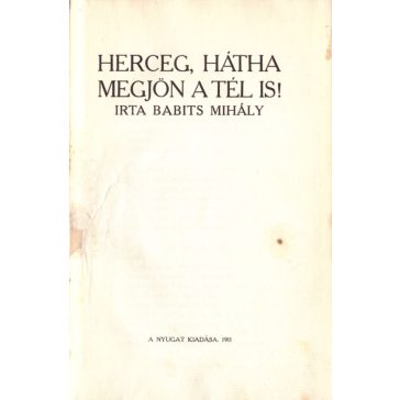 Herceg, hátha megjön a tél is!