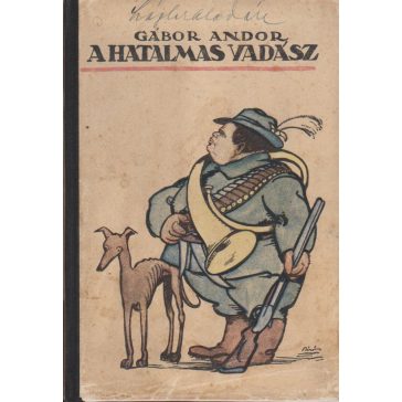 A hatalmas vadász és egyéb figurák