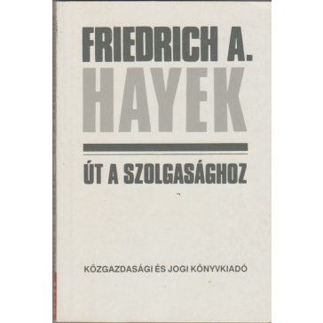 Út a szolgasághoz