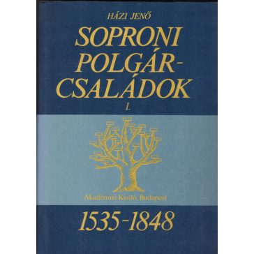 Soproni polgárcsaládok 1535-1848. 1-2.