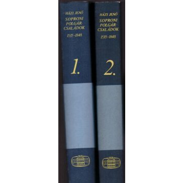 Soproni polgárcsaládok 1535-1848. 1-2.