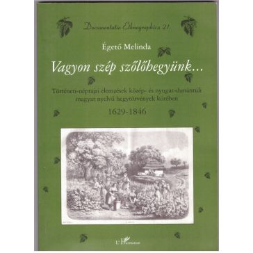 Vagyon szép szőlőhegyünk