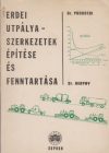 Erdei utpályaszerkezetek építése és fenntartása
