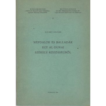   Népdalok és balladák egy al-dunai székely közösségből