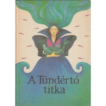 A Tündértó titka