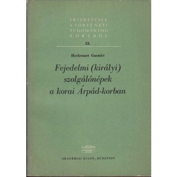 Fejedelmi (királyi) szolgálónépek a korai Árpád-korban