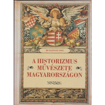 A historizmus művészete Magyarországon