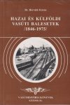 Hazai és külföldi vasúti balesetek /1846-1975/