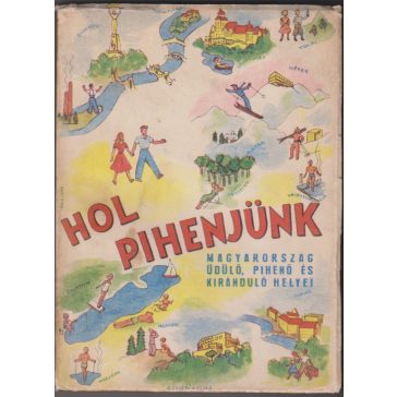 Hol pihenjünk?