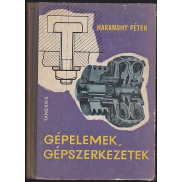 Gépelemek, gépszerkezetek