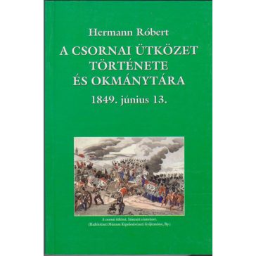   A csornai ütközet története és okmánytára - 1849. június 13.