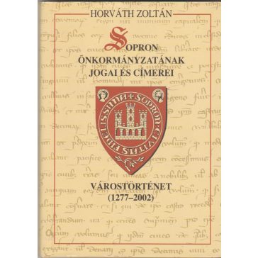 Sopron önkormányzatának jogai és címerei