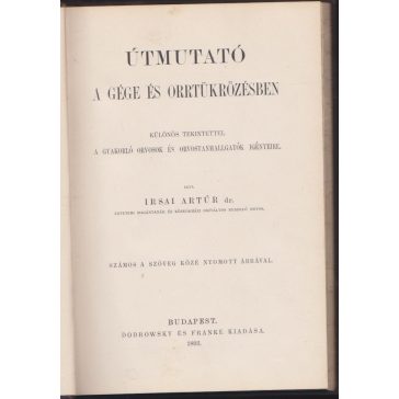   Útmutató a gége és orrtükrözésben, különös tekintettel a gyakorló orvosok és orvostanhallgatók igényeire