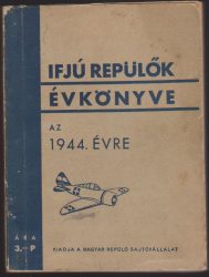 Ifjú Repülők Évkönyve az 1944. évre