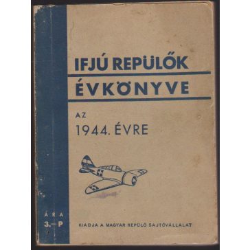Ifjú Repülők Évkönyve az 1944. évre