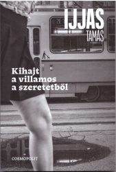 Kihajt a villamos a szeretetből