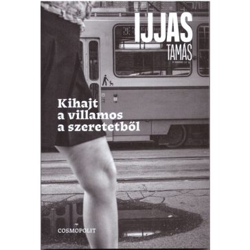 Kihajt a villamos a szeretetből