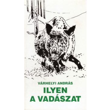 Ilyen a vadászat