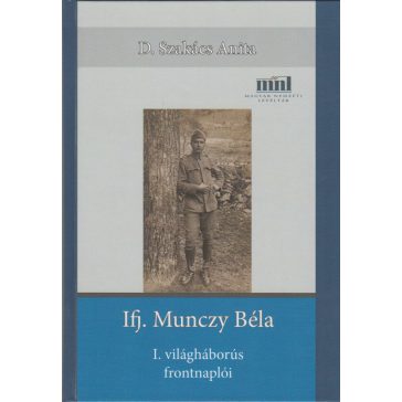 Ifj. Munczy Béla első világháborús frontnaplói