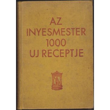 Az ínyesmester ezer új receptje