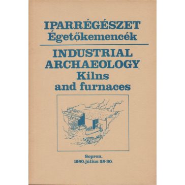   Iparrégészeti kutatások Magyarországon (Égetőkemencék régészeti és interdiszciplináris kutatása) 