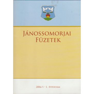 Jánossomorjai füzetek 2006/1. I. évfolyam