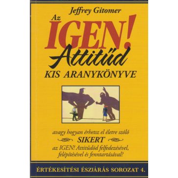 Az Igen Attitűd kis aranykönyve