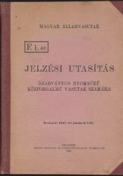 Magyar Államvasutak F. 1. sz. Jelzési utasítás szabványos-nyomközű közforgalmú vasutak számára