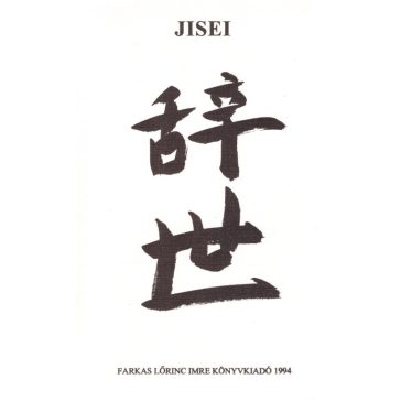   JISEI - Zen-szerzetesek és haiku költők versei a halál mezsgyéjéről
