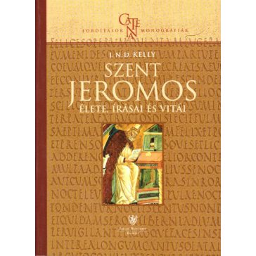 Szent Jeromos élete, írásai, vitái