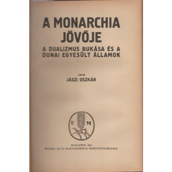 Magyarország jövője és a Dunai Egyesült Államok