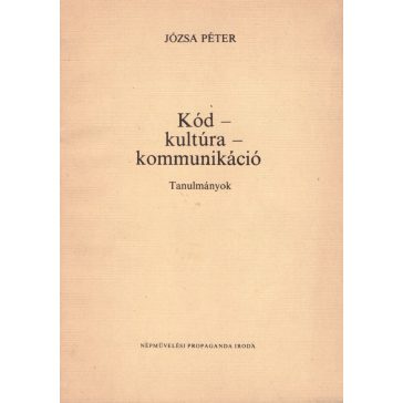 Kód - kultúra - kommunikáció