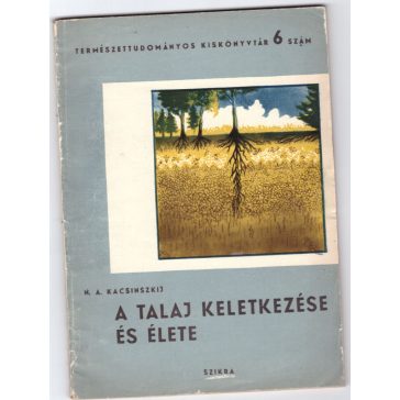 A talaj keletkezése és élete