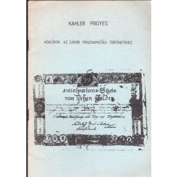   Adalékok az újkori pénzhamisítás történetéhez (a XVII. századtól 1848-ig)