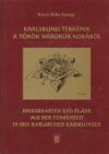   Karlsruhei térképek a török háborúk korából / Kriegskarten und Pläne aus der Türkenzeit in den Karlsruher Sammlungen 