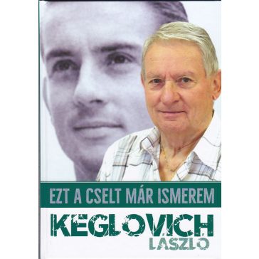 Keglovich László - Ezt a cselt már ismerem