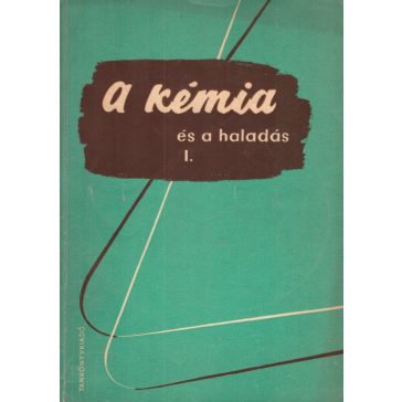 A kémia és a haladás I-IV.